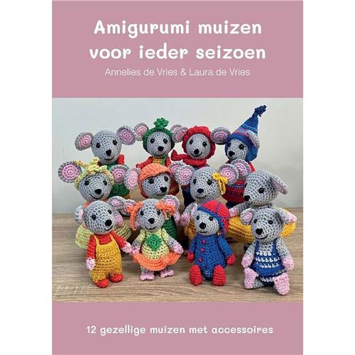 Laura en Annelies de Vries | Amigurumi muizen voor ieder seizoen